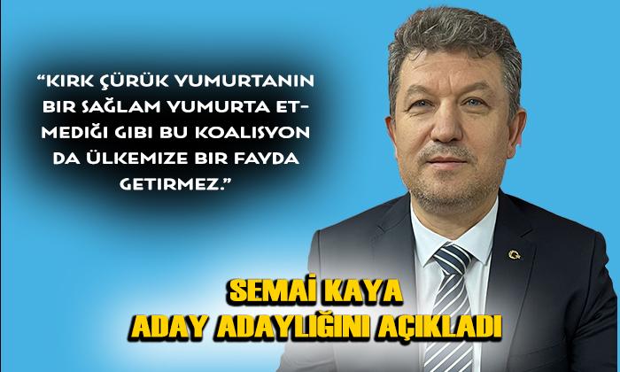 Semai Kaya Ben de Varım Dedi
