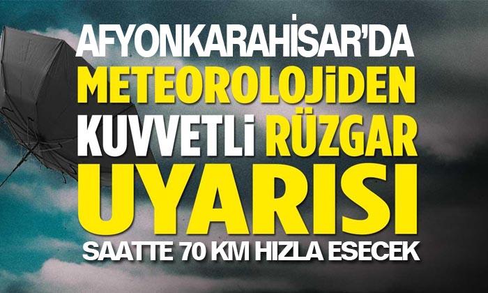 Meteorolojiden Afyonkarahisar için ‘sarı’ kodlu uyarı
