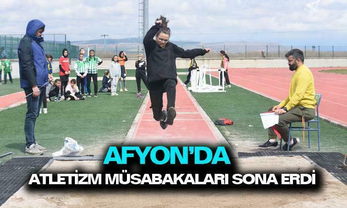Afyonkarahisar’da atletizm müsabakaları sona erdi