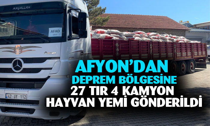 Afyonkarahisar’dan deprem bölgesine 27 tır ve 4 kamyon yem gönderildi
