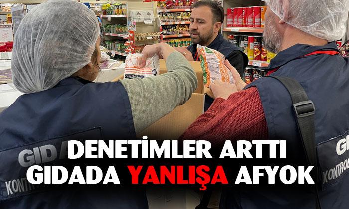 Afyonkarahisar’da gıda denetimleri arttırıldı