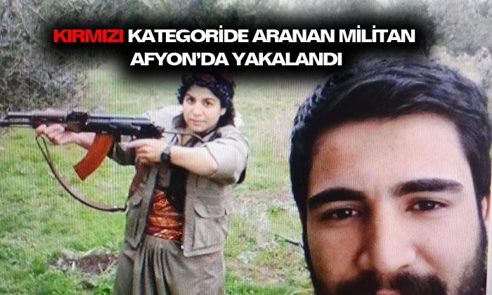 Kırmızı kategoride aranan militan Afyonkarahisar’da yakalandı
