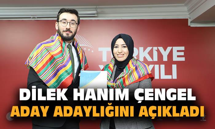 Dilek Hanım Çengel aday adaylığını açıkladı