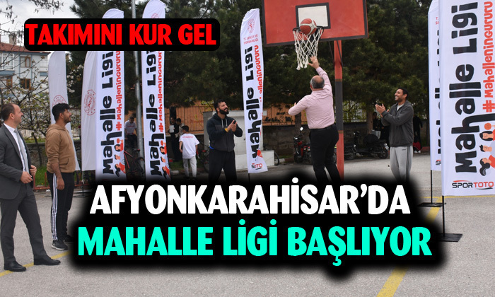 Afyonkarahisar’da mahalle ligi heyecanı başlıyor