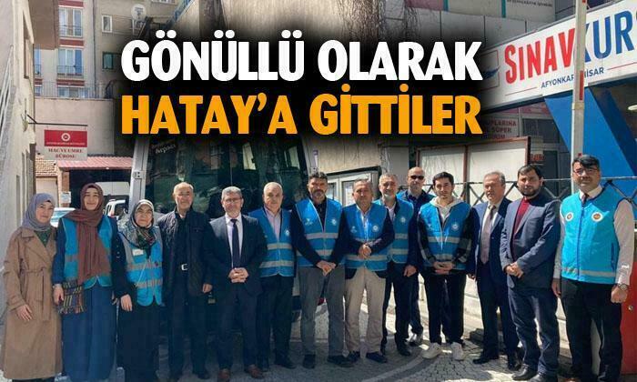 Afyonkarahisar’dan gönüllü olarak Hatay’a gittiler