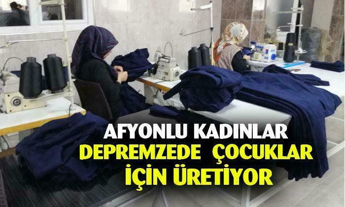 Afyonkarahisarlı kadınlar depremzede vatandaşlar için üretiyor