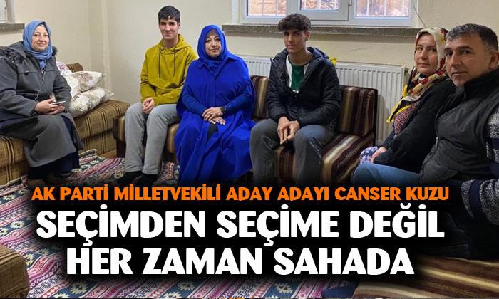 AK Parti Milletvekili a.adayı Canser Kuzu seçim çalışmalarını sürdürüyor