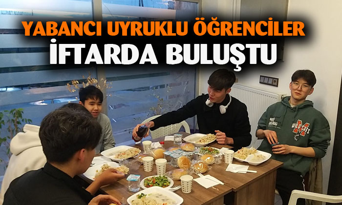 Afyonkarahisar’da yabancı uyruklu öğrenciler iftarda buluştu