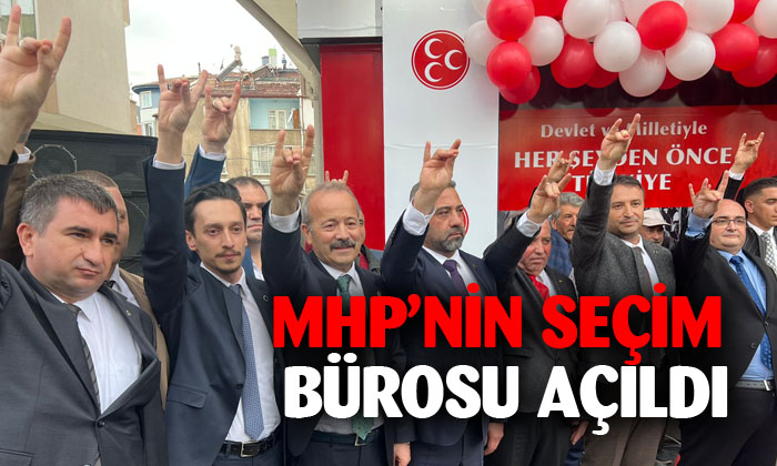 MHP seçim bürosu açıldı