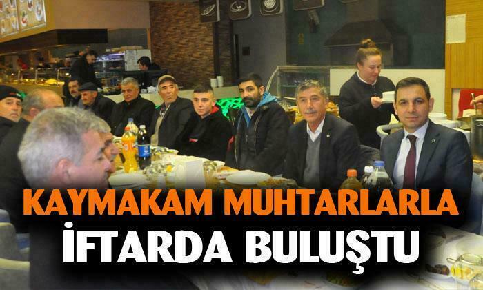 Kaymakam muhtarlarla iftarda buluştu