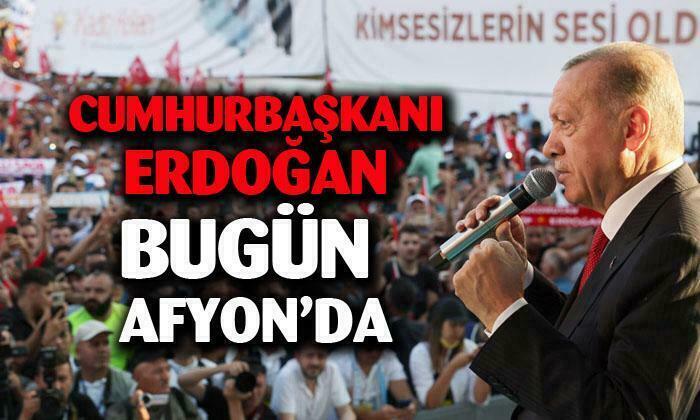 Cumhurbaşkanı Recep Tayyip Erdoğan Afyonkarahisar’da