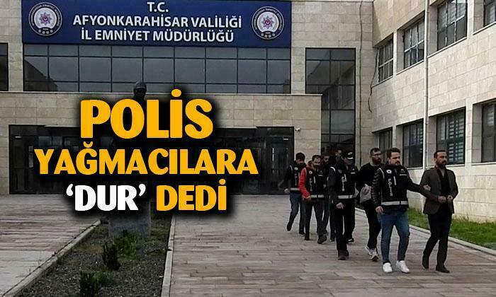 Afyonkarahisar’da polis yağmacılara ‘Dur’ dedi
