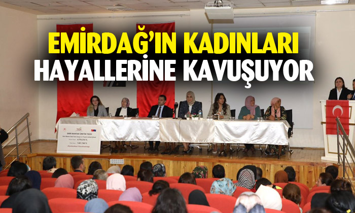 Emirdağ’ın kadınları hayallerine kavuşuyor