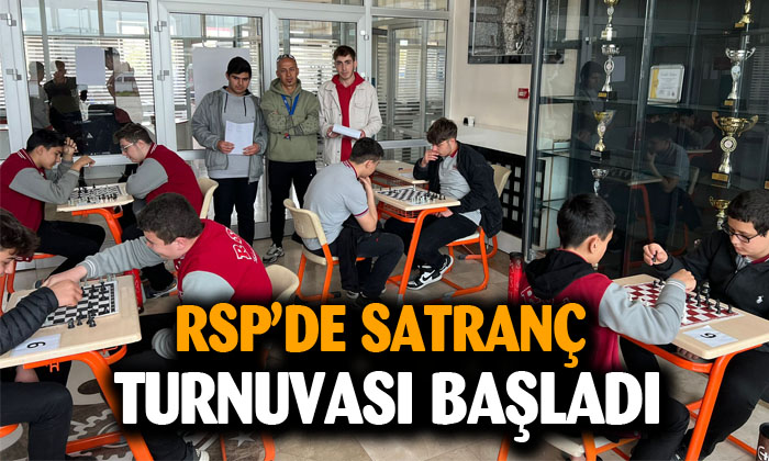 RSP’de satranç turnuvası başladı