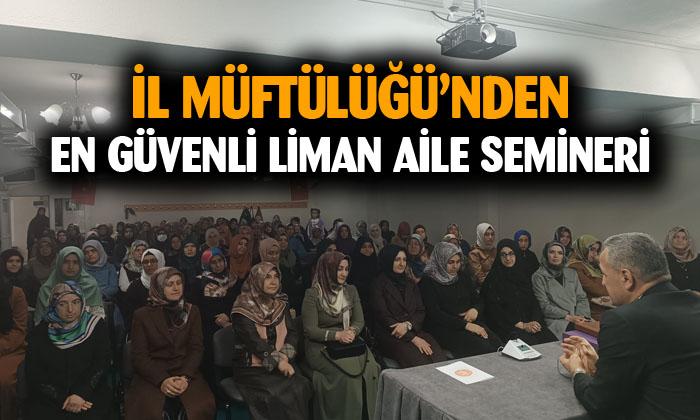 Afyonkarahisar’da ‘En Güvenliği Sığınağınız Aile’ konferansı