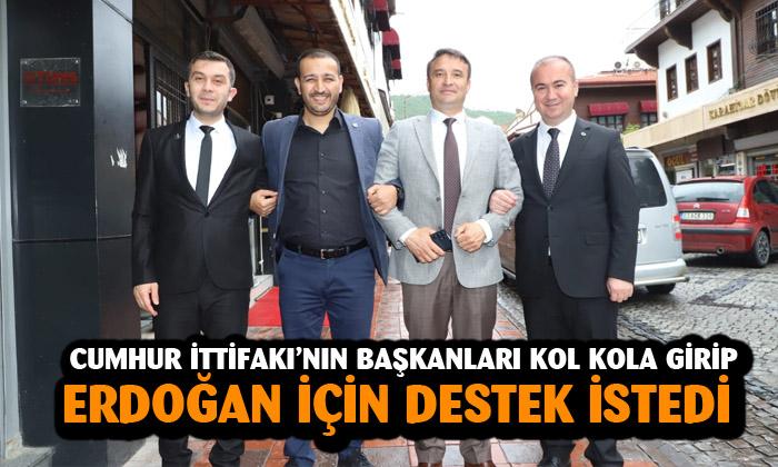 CUMHUR İTTİFAKI İL BAŞKANLARI SAHADA KOL KOLA CUMHURBAŞKANINA DESTEK İSTEDİ