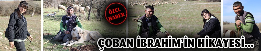 Afyonkarahisar’da Çoban İbrahim Öncül’ün hikayesi