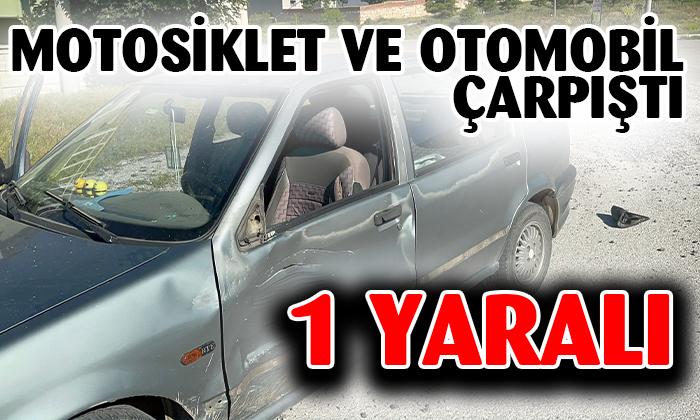 MOTOSİKLET VE OTOMOBİL ÇARPIŞTI