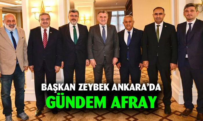 Başkan Zeybek Ankara’da gündem AFRAY