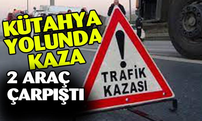Kütahya Yolunda Kaza