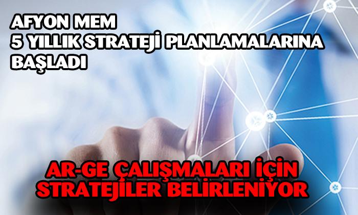 AFYON MEM AR-GE İÇİN STRATEJİLERİNİ BELİRLİYOR