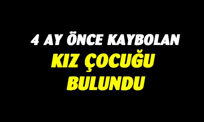 Kaybolan kız çocuğu 4 ay sonra bulundu