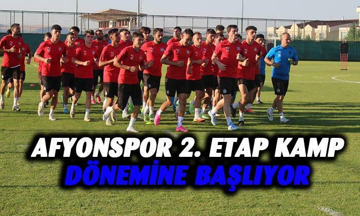 Afyonspor 2. etap kamp dönemine başlıyor