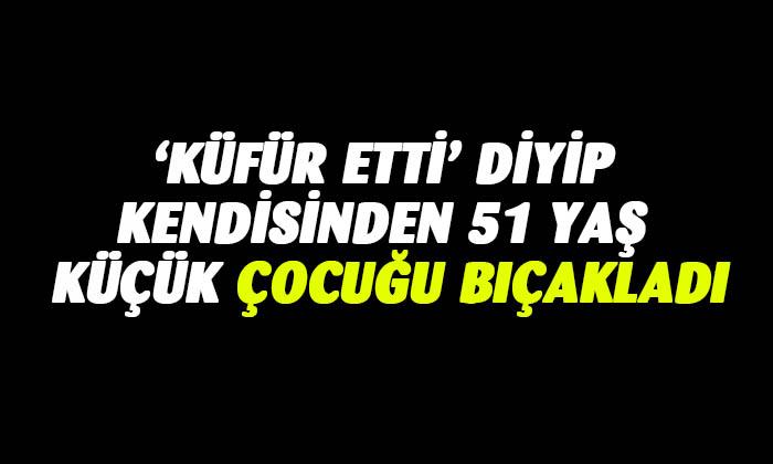 Afyonkarahisar’da bir bakkal kendisinden 51 yaş küçük çocuğu bıçakladı