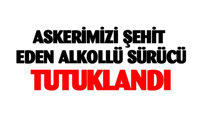 Alkollü kullandığı kamyonetle astsubaya çarparak şehit eden şahıs tutuklandı