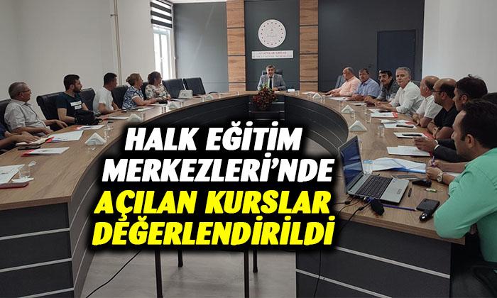 Halk Eğitim Merkezleri’nde açılan kurslar değerlendirildi
