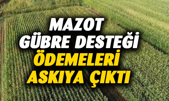 Afyonkarahisar’da mazot gübre desteği ödemeleri askıya çıktı