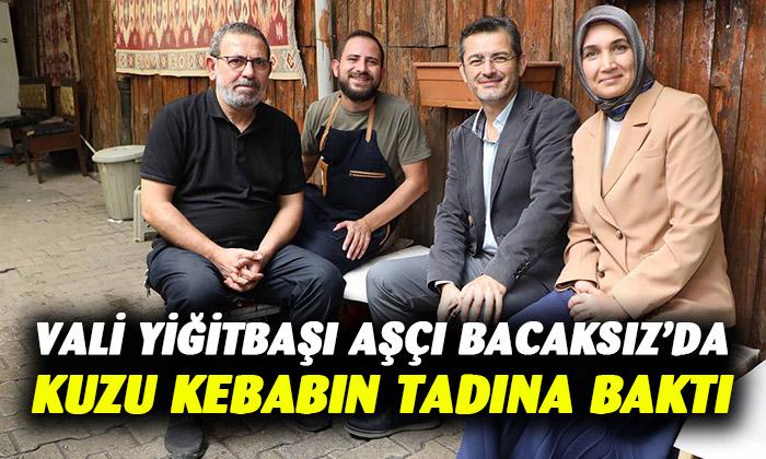 Vali Yiğitbaşı Aşçı Bacaksız’da kuzu kebabın tadına baktı