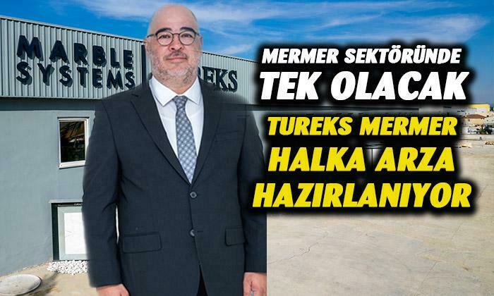 Afyonkarahisar Tureks mermer halka arza hazırlanıyor