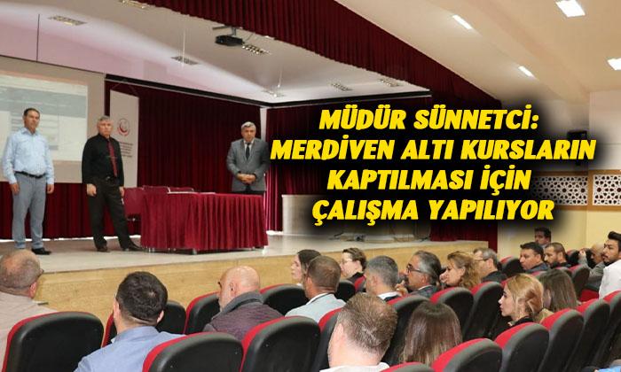 Müdür Sünnetci: “Merdiven altı kursların kapatılması için çalışma başlatılıyor”
