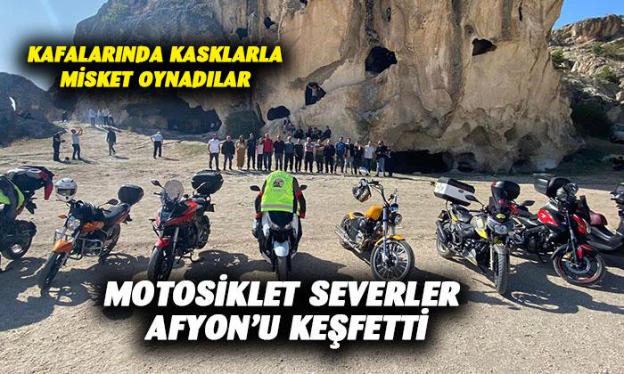 Motosikletli grup Afyon’u keşfetti
