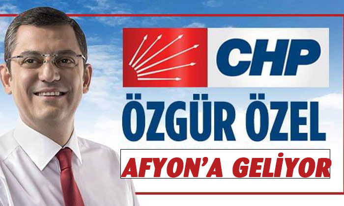CHP’nin Genel Başkan Adayı Özgür Özel Bugün Afyon’a geliyor
