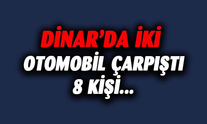 Dinar’da kaza 8 kişi