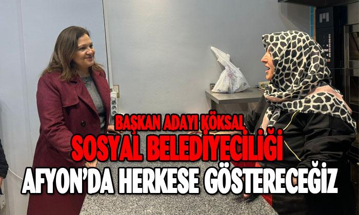 Köksal: Sosyal Belediyecilik Nasıl Yapılır Herkese Göstereceğiz