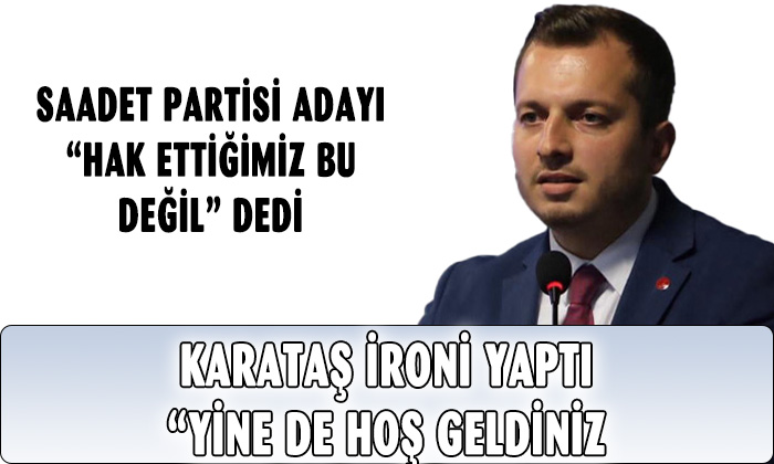 Karataş: “Yine de Hoş Geldiniz”