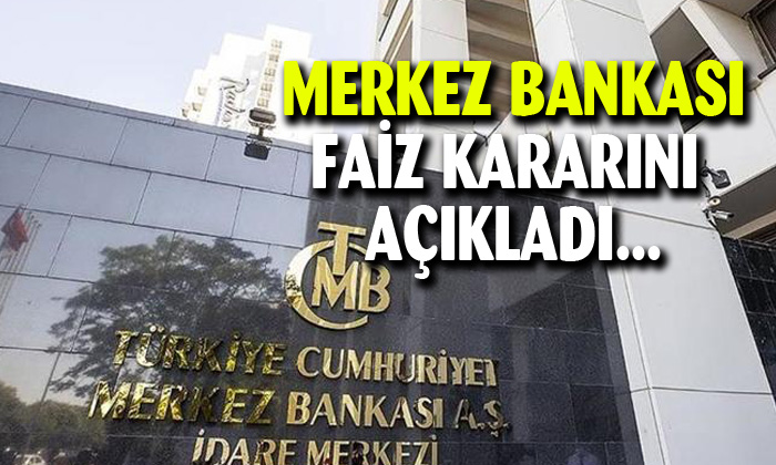 Merkez Bankası faiz kararını açıkladı