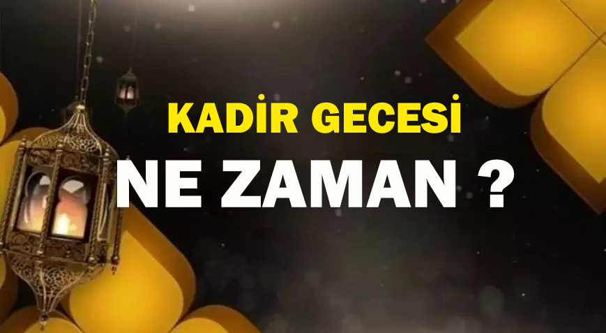 2025 Kadir Gecesi ne zaman?