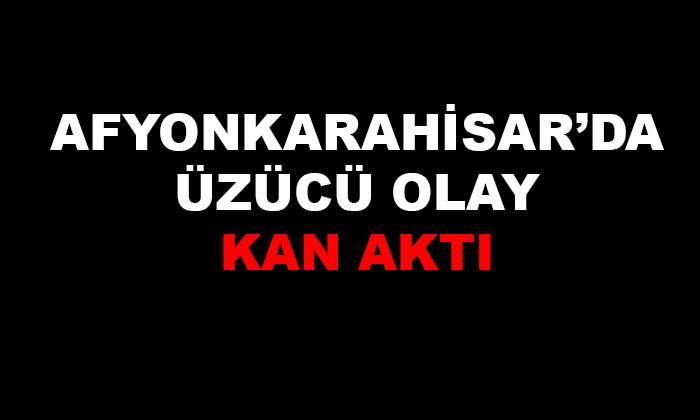 Afyonkarahisar’da Arazi Kavgası Can Aldı
