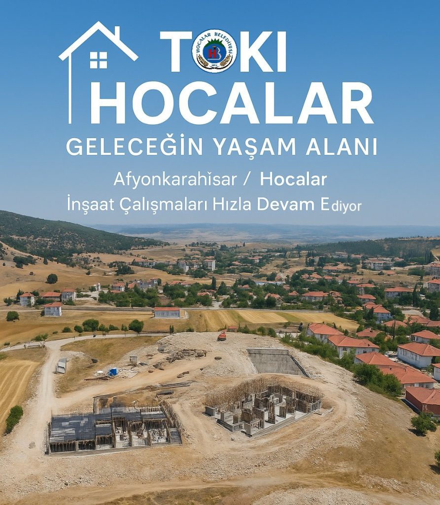 Hocalar’da TOKİ Konutları Yükseliyor: Yeni Bir Yaşam Alanı İnşa Ediliyor