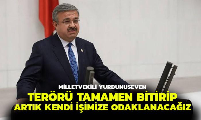 Vekil Yurdunuseven’den ‘Terörsüz Türkiye’ Mesajı