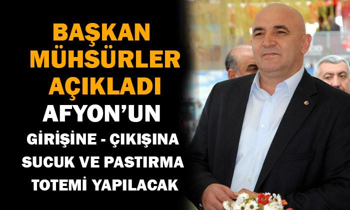 Afyonkarahisar Ticaret Borsa Başkanı Mühsürler ‘TOTEM YAPMAYA HAZIRIZ ‘