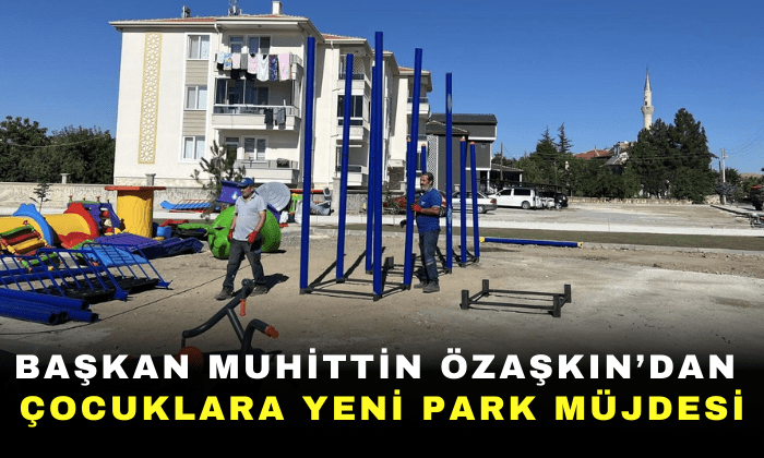 Şuhut Belediyesi’nden Çocuklara yeni Park müjdesi