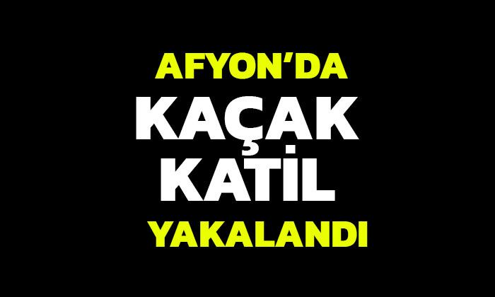 Afyonkarahisar’da Aranan Cinayet Zanlısı Yakalandı