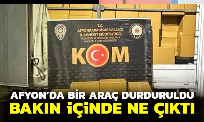Afyon’da durdurulan araçtan ne çıktı