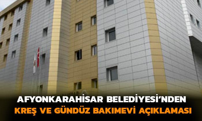 Afyonkarahisar Belediyesi’nden Kreş ve Gündüz Bakımevi Açıklaması
