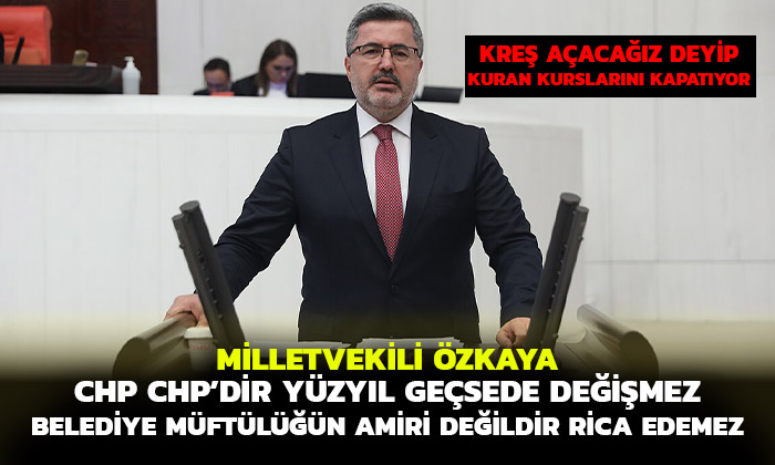 Milletvekili Özkaya’dan Başkan Köksal’a Tepki: Bilgi Evleri Kapatılıyor